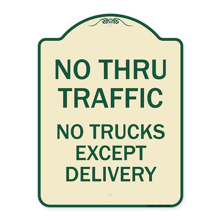 Signmission No Thru Traffic No Trucks Except Delivery Heavy-Gauge Aluminum Sign, 18" L, 24" H, TG-1824-23565 A-DES-TG-1824-23565